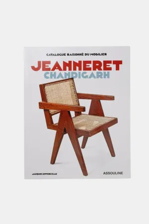 ASSOULINE Catalogue Raisonné du Mobilier: Jeanneret Chandigarh